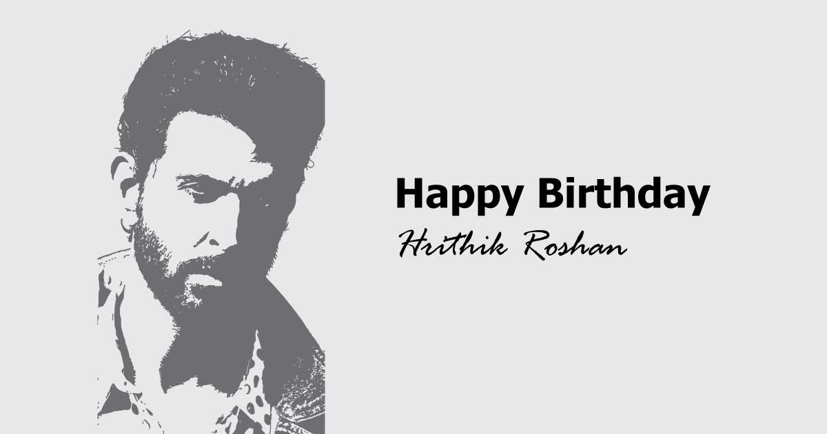 Happy Birthday Hrithik Roshan